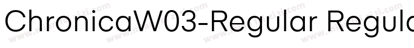 ChronicaW03-Regular Regular字体转换